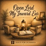 Open Lord My Inward Ear