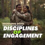 Disciplines of Engagement [Morning Devo]