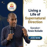 LIVING A LIFE OF SUPERNATURAL DIRECTION