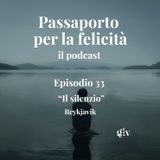 Passaporto per la Felicità - ep.33 "Il silenzio " - Reykjavik