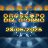 Oroscopo del Giorno: Mercoledì, 28 Maggio 2025!