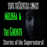 Melissa and the Ghosts | True Believer Series | Stories of the Supernatural