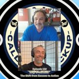 Episode 132 Step-6 "Revised" The Shift from Excuses to Action