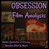 OBSESSION Film Analysis: Hidden Symbolism of Crowley, Mandela Effect & More!