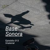 Base Sonora 013 - Imaterial