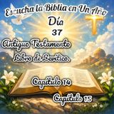 Escucha la Biblia en un año - Día 37