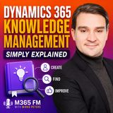Dynamics 365 Knowledge Management - Simply Explained