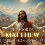 The Book of Matthew Explained Like You_ve Never Seen Before