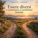 Puntata 1 - Essere diversi e continuare a camminare insieme