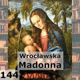 144 - Wrocławska Madonna
