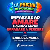 Imparare ad amare significa anche imparare a perdere: con Ilaria La Mura