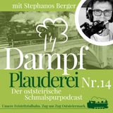 14-FTB Dampfplauderei - Stephanos Berger – Trommeln für die Bahn