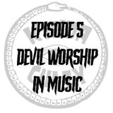 Episode 5 - Devil Worship in Music - Skinwalkers