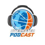 Overrated Podcast - Commento al draft e le prime trade della offseason