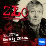 Serhij Tkacz -  Połohowski Maniak. ZŁO - Zbrodnia Łowca Ofiara