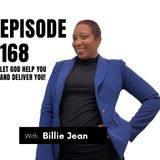 Episode 168 - Let God help you, and deliver you!