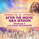 The Way of the Mystic Online Revival Weekend 4 - After the Movie Q&A with David Hoffmeister