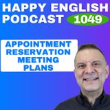 1049 - Appointment, Reservation, Meeting, or Plans? Use These Words Naturally