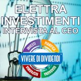 ELETTRA INVESTIMENTI intervista al CEO Fabio Massimo Bombacci