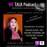 WE Talk | Surviving, Overcoming, Starting Over with Shareen Rivera