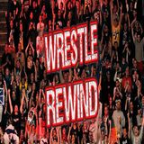 Wrestle Rewind: Episode 26
