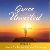 Grace for Today, Hope for Tomorrow