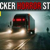 Truckers Share Their SCARIEST Highway Encounters _ 7 True Horror Storie