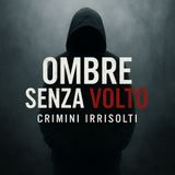 Trailer – Ombre senza volto-Crimini Irrisolti