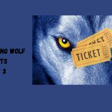 Who's Selling Wolf Tickets??? Part 3