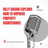 Billy Badani Explains How to Improve Property Maintenance