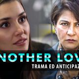 Another Love, Anticipazioni: Şahinde Gediz e la rete di corruzione!