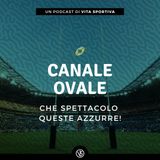 Che spettacolo queste Azzurre!