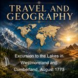 Excursion to the Lakes in Westmoreland and Cumberland August 1773 - William Hutchinson