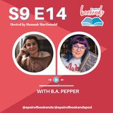 S6. Debut Spotlight-9. B.A. Pepper (Smut, Welsh Mythology & All The Romantasy Recs!)