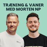 Morten NP | Små daglige vaner skaber store resultater