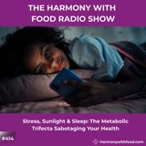 Stress, Sunlight & Sleep: The Metabolic Trifecta Sabotaging Your Health