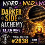 Dark Side of Alchemy, Occult & Supernatural, Conspiracy - Ellen King - Typical Skeptic # 2638