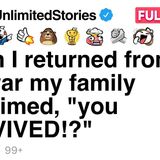 When I returned from the war my family exclaimed_ _you SURVIVED___ [FULL STORY]
