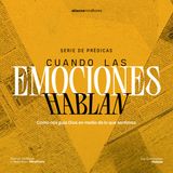 Cuando las emociones hablan | 1. La ansiedad y el estrés | Pr. Juan Valle