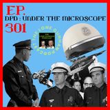 JFK ASSASSINATION - Ep. 301 - DPD : Under The Microscope