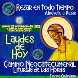 🟢 Laudes del dia de hoy ✟ JUEVES 20 DE FEBRERO 2025 ✟ Camino Neocatecumenal ✟ Liturgia de las Horas. Rezar en todo tiempo