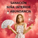 ¡Cómo Sanar Tu Niña Interior para Atraer Abundancia Económica! 💰Esperanza Contreras