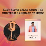 Rudy Rupak Talks About the Universal Language of Music