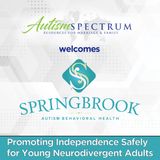 Promoting Independence Safely for Young Neurodivergent Adults with Brody & Julie of Springbrook