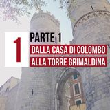 1 parte 1 - [storia] Dalla casa di Colombo a Palazzo Ducale