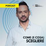 Come (e cosa) scegliere