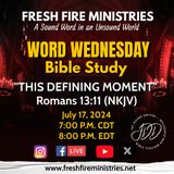 Word Wednesday Bible Study "This Defining Moment" Romans 13:11 (NKJV)