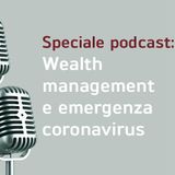 SPECIALE CORONAVIRUS #11 - Ecco perchè l'educazione finanziaria sta salvando il mondo della consulenza