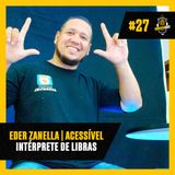 Eder Zanella | Acessível - Torresmocast #27