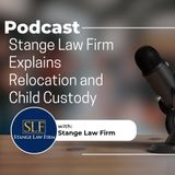 Stange Law Firm Explains Relocation and Child Custody